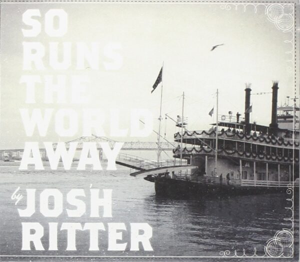 So Runs The World Away - Josh Ritter