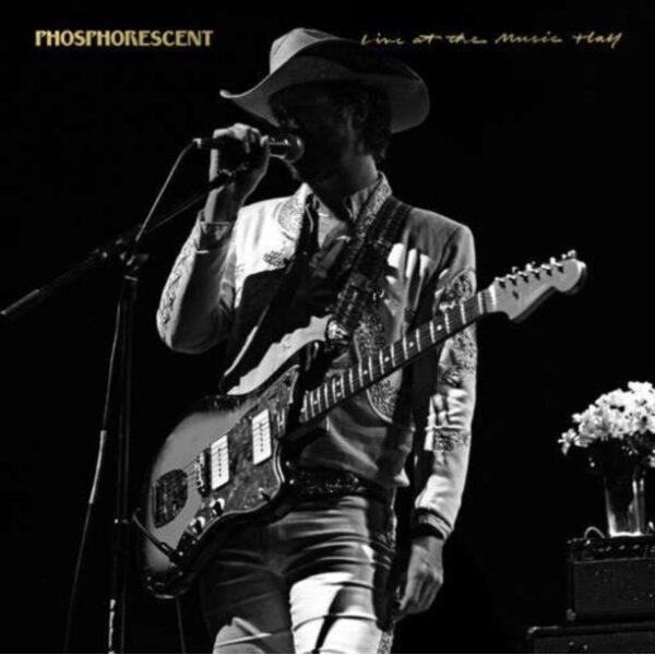 Live at Music Hall - Phosphorescent